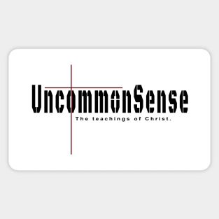 Teachings of Christ and the Cross are Uncommon Sense Sticker